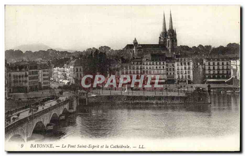 Bayonne — Le Pont Saint-Esprit et la Cathédrale — LL.