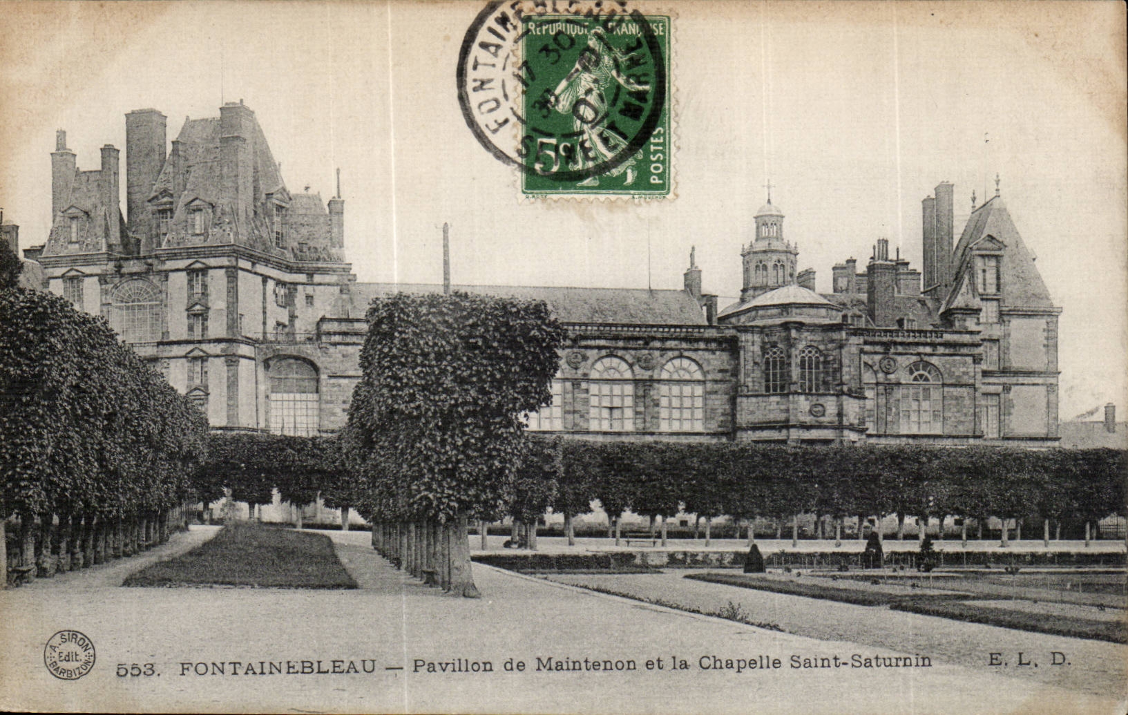 Fontainebleau — Pavillon de Maintenon et la Chapelle Saint-Saturnin — E. L. D. Edit. Siran