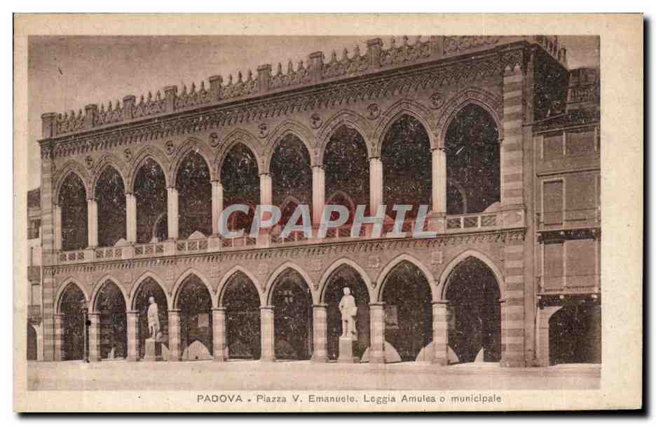 CPA Italie Italia Padova Piazza V Emanuele Loggia Amulea o municipale