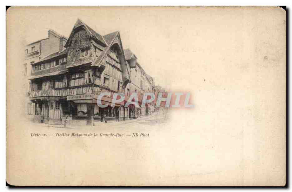 Lisieux — Vieilles Maisons de la Grande-Rue — ND Phot