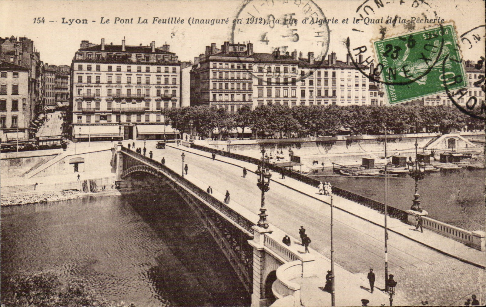 Lyon - Le Pont La Feuillée (inauguré en 1912) - la rue d'Algérie et le Quai de la Pêcherie