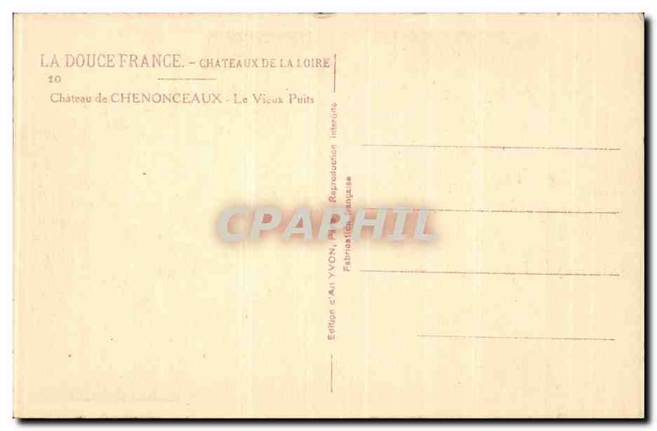 CPA Chenonceaux Le chateau Le vieux puits — Rückseite