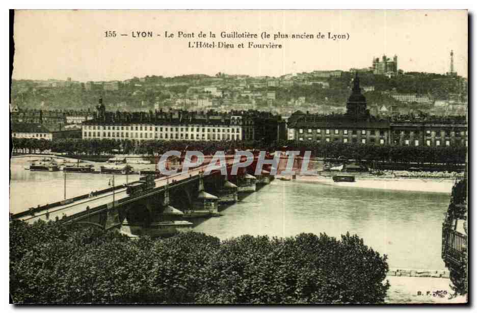 LYON - Le Pont de la Guillotière (le plus ancien de Lyon) — L'Hôtel-Dieu et Fourvière