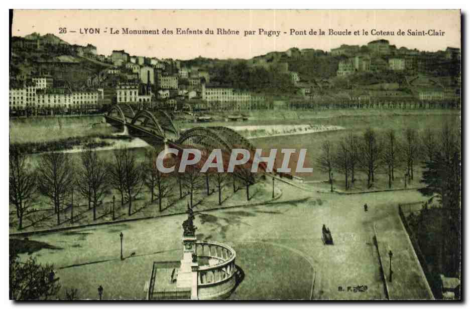 CPA Lyon Le monument des enfants du Rhone par Pagny Pont de la boucle et le coteau de Saint Clair