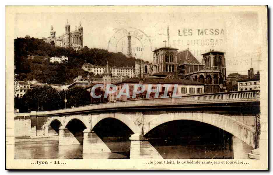 Lyon CPA Le pont Tilsitt la cathedrale Saint Jean et Fourviere