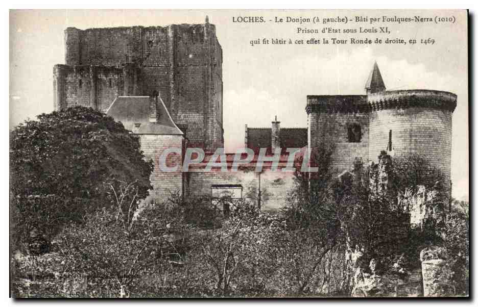 Loches CPA Le donjon bati par Foulques Nerra prison d'etat sous Louis XI