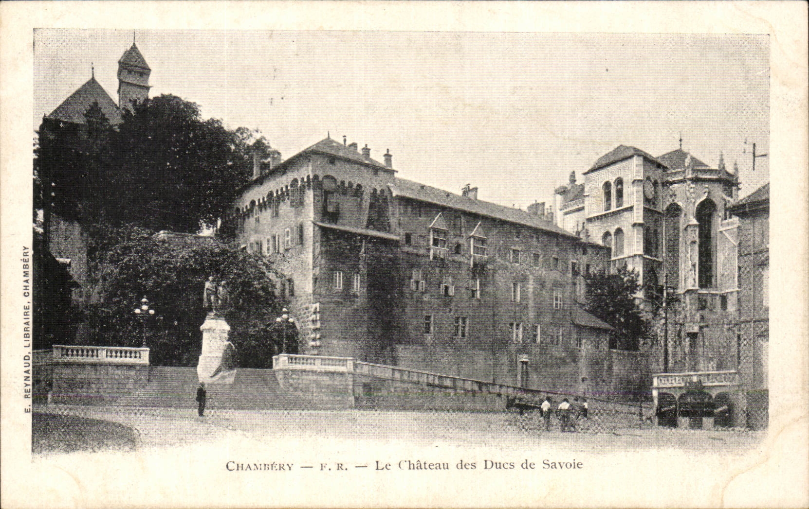 Chambéry — Le Château des Ducs de Savoie — E. Reynaud, Libraire, Chambéry
