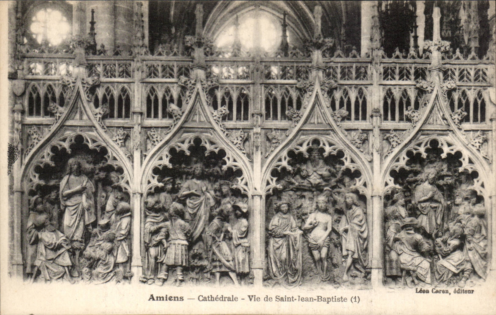 Amiens — Cathédrale — Vie de Saint-Jean-Baptiste (1) — Léon Caren, éditeur