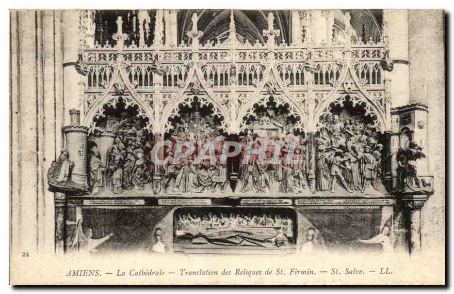 Amiens — La Cathédrale — Translation des Reliques de St. Firmin — St. Salve — LL.