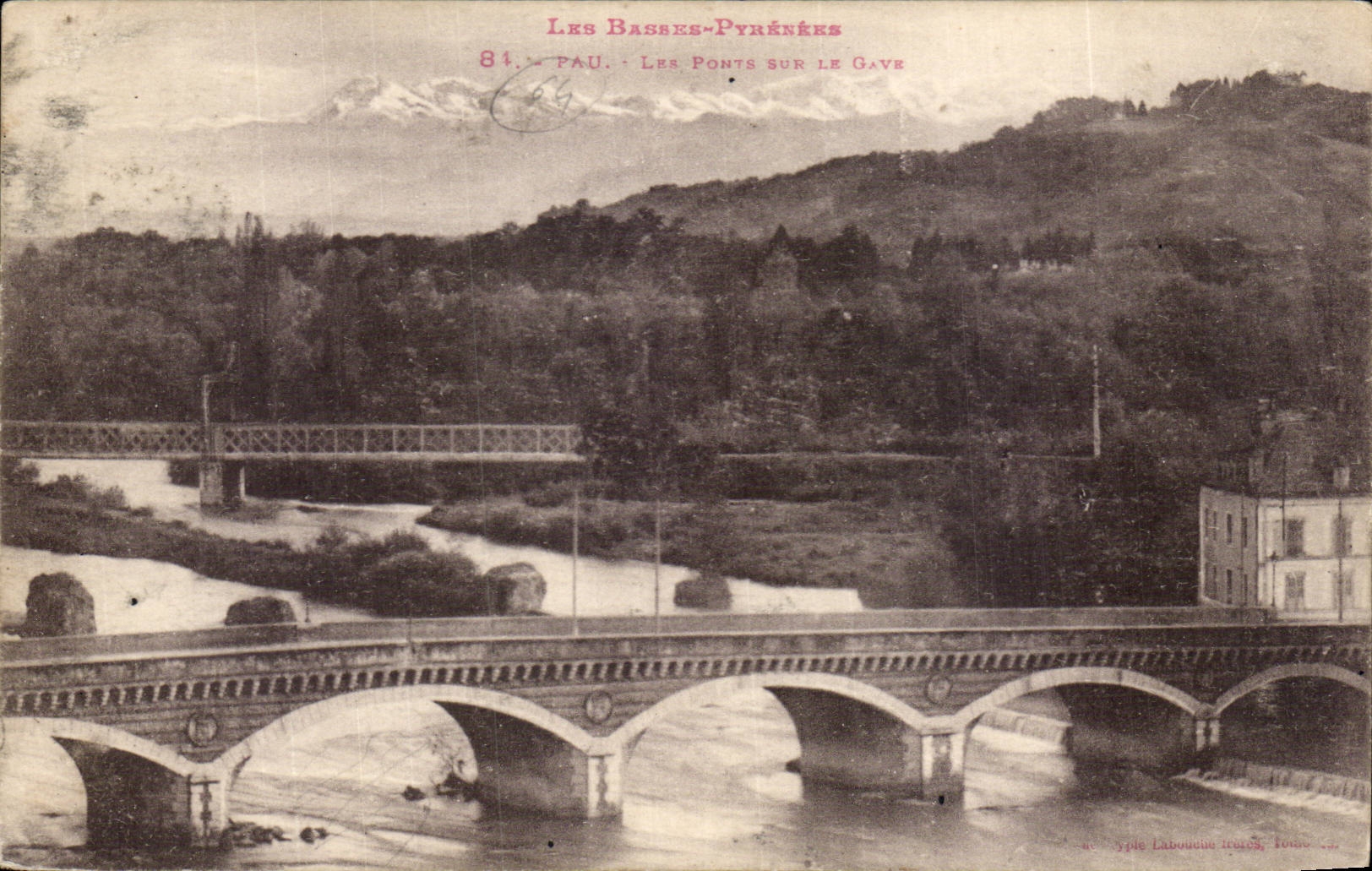 Les Basses-Pyrénées — Pau : Les ponts sur le Gave — Type Labouche, Pau, n°84