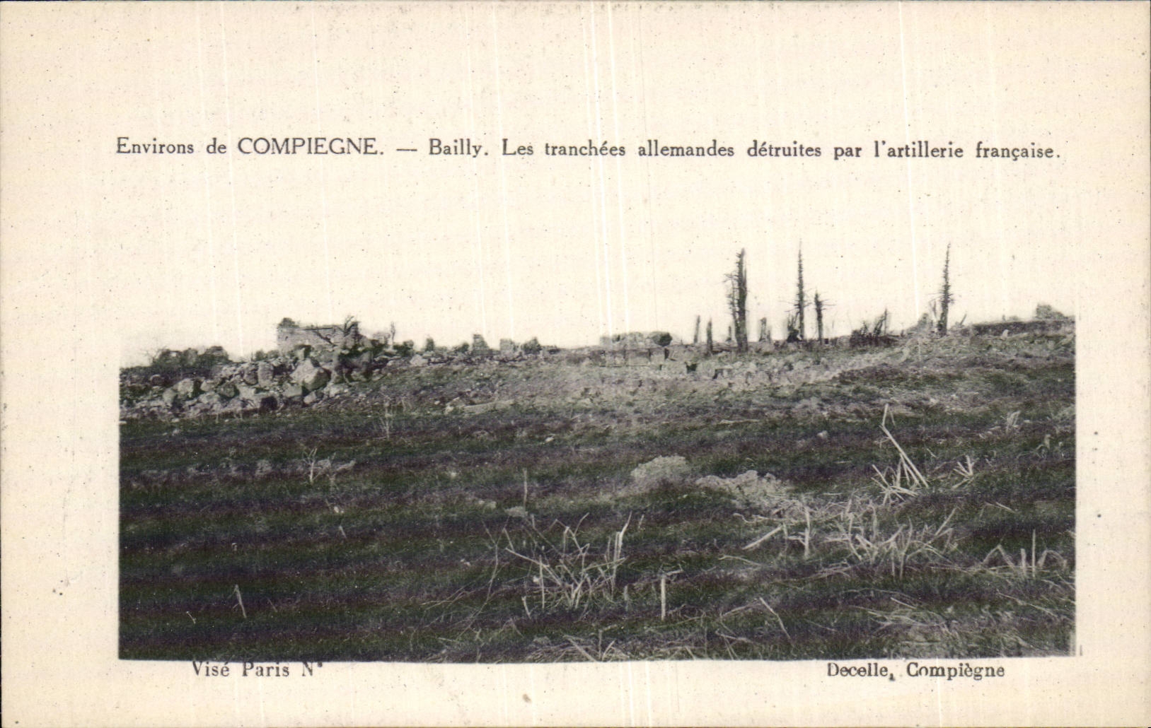 CPA environs de Compiegne Bailly Les tranchees allemandes detruites par l'artillerie francaise