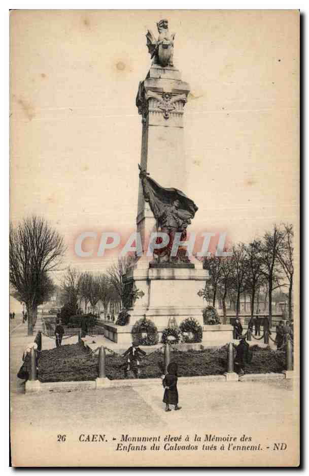 CAEN — Monument élevé à la Mémoire des Enfants du Calvados tués à l'ennemi — ND