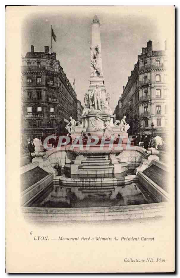 LYON — Monument élevé à Mémoire du Président Carnot — Collections ND. Phot.