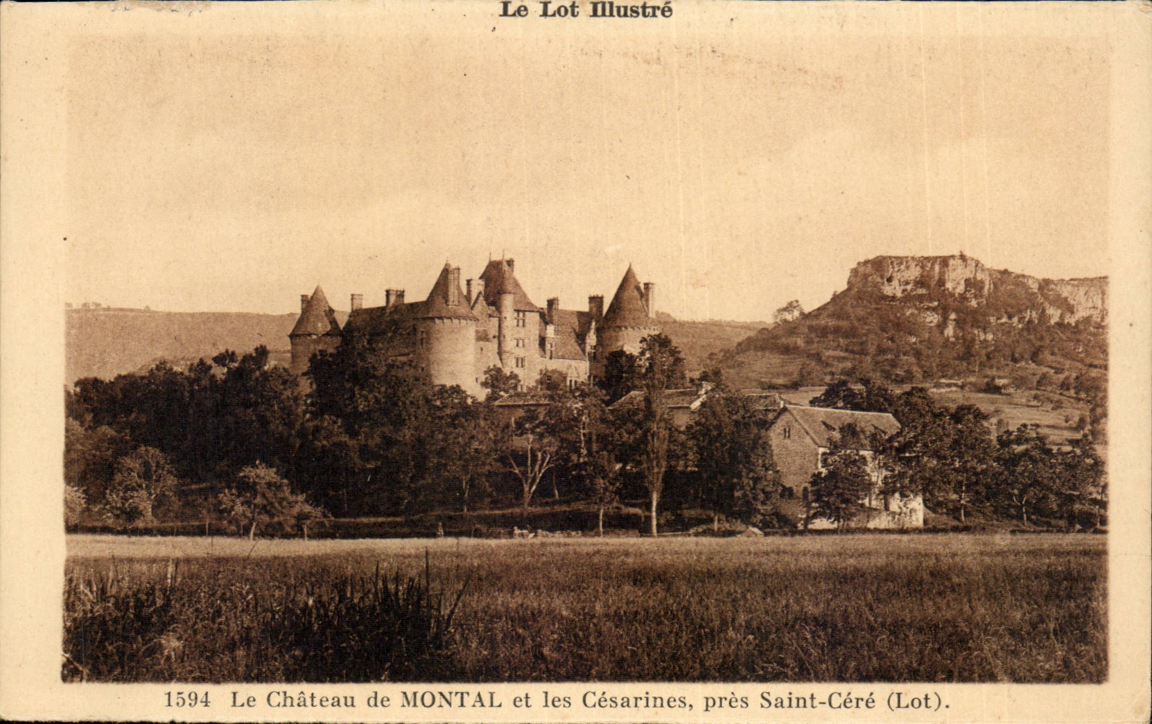 Le Château de MONTAL et les Césarines, près Saint-Céré (Lot) — Le Lot Illustré, n°1594