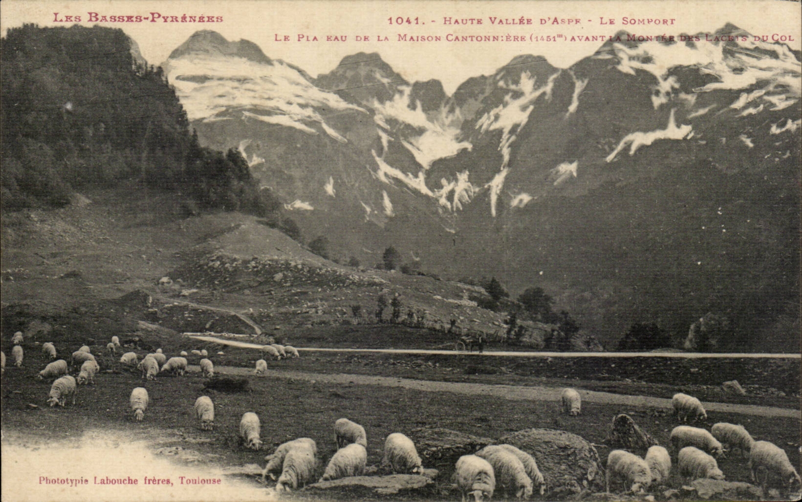 Les Basses-Pyrénées — Vue de la Haute Vallée d'Aspe avec le Pia eau de la Maison Cantonnière et le Somport — Phototypie Labouche frères, Toulouse, n° 1041