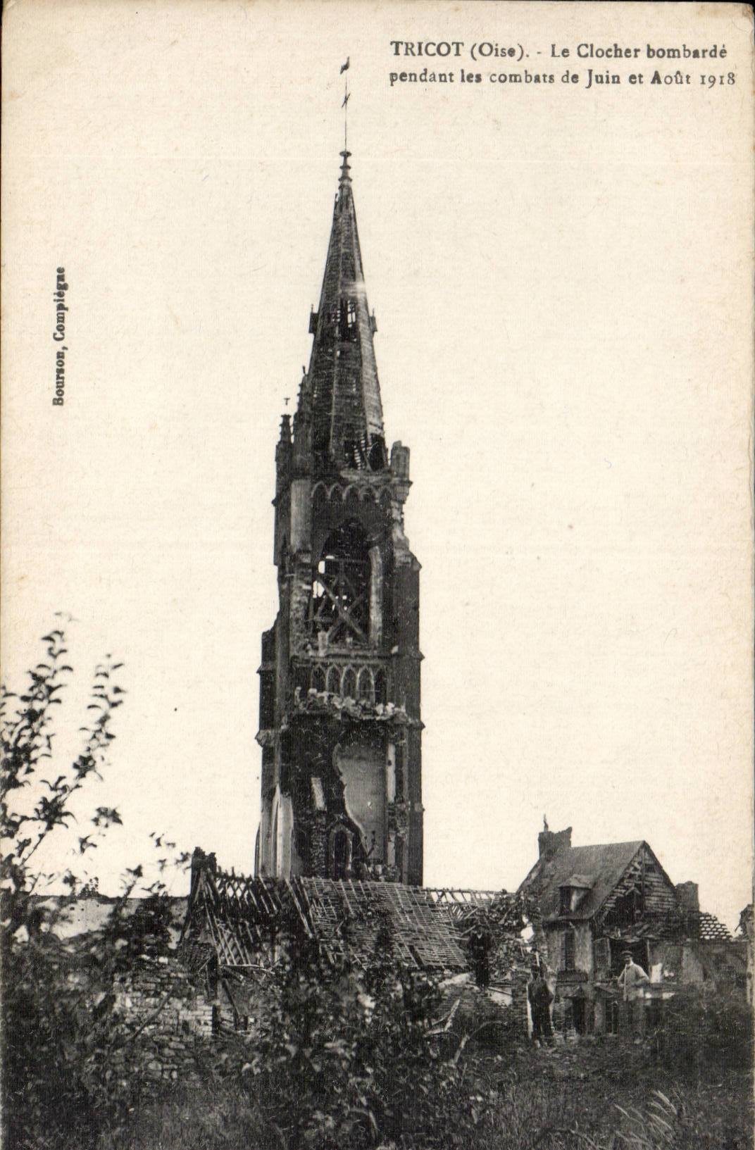 Tricot (Oise) — Le clocher bombardé pendant les combats de juin et août 1918 — Bourson, Comploège