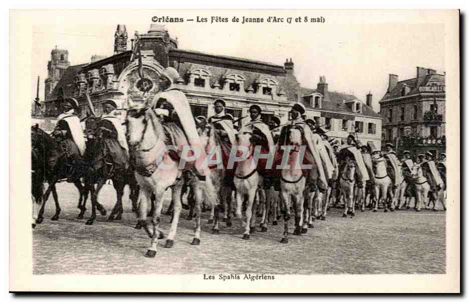 CPA Orleans les fetes de Jeanne d'arc 7 et 8 mai Les spahis algeriens militaria