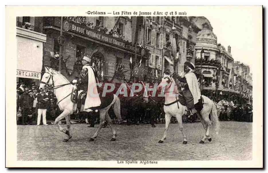 CPA Orleans les fetes de Jeanne d'arc 7 et 8 mai Les spahis algeriens militaria