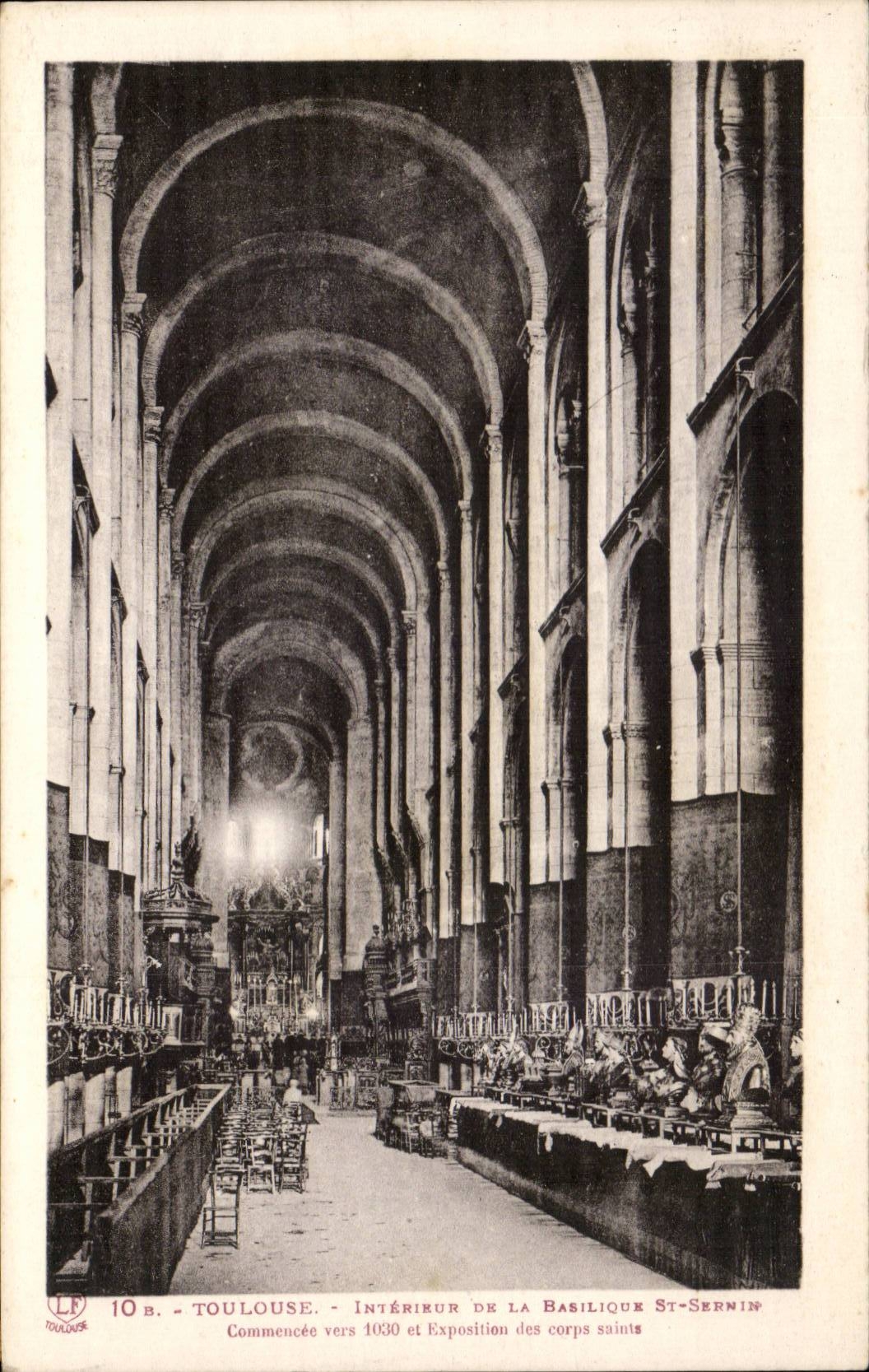 Toulouse - Intérieur de la Basilique Saint-Sernin - Commencée vers 1030 et Exposition des corps saints