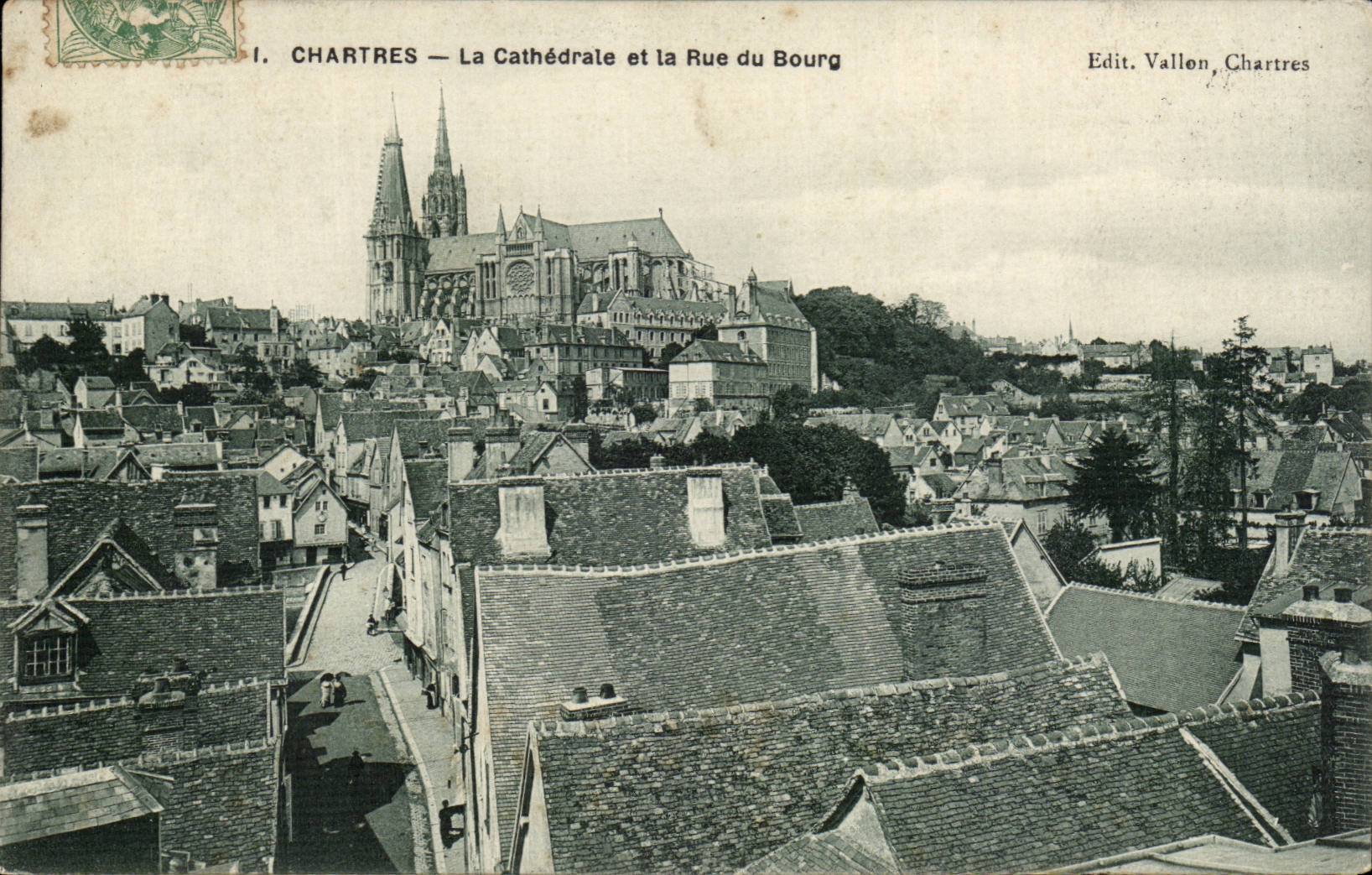 Chartres — La Cathédrale et la Rue du Bourg — Edit. Vallon, Chartres