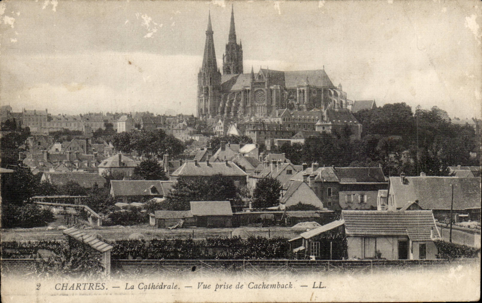 Chartres — La Cathédrale — Vue prise de Cachemback — LL.