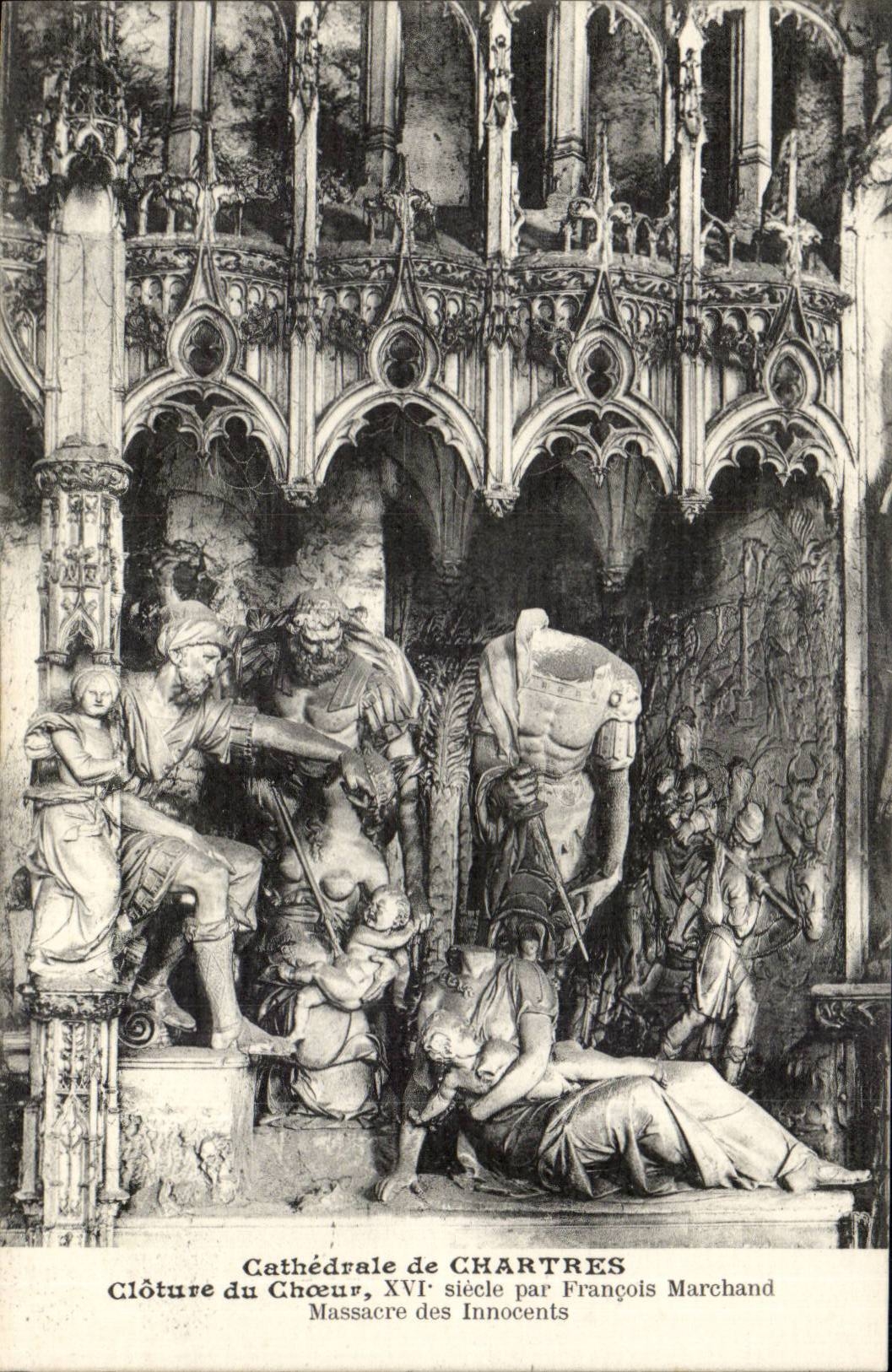 Cathédrale de Chartres — Clôture du Chœur, XVIe siècle par François Marchand — Massacre des Innocents