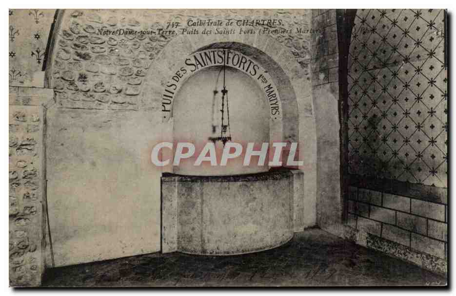 Puits des Saints Forts — Cathédrale de Chartres — éditeur non identifié, n° 717
