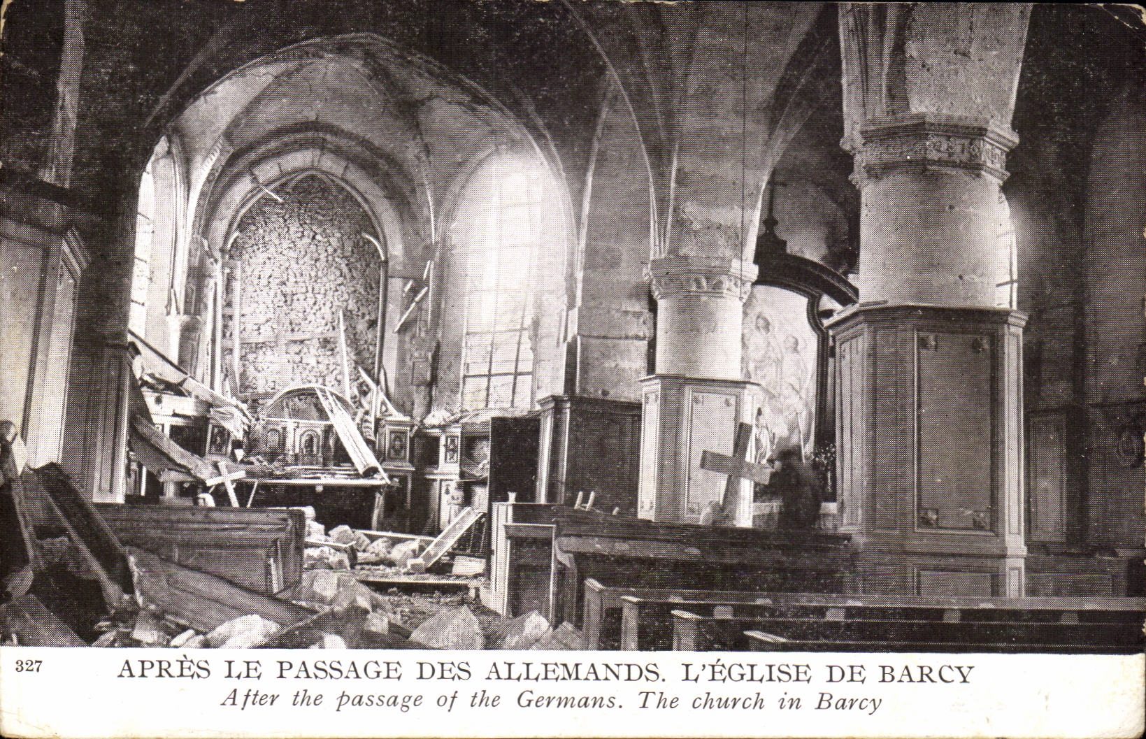 L'ÉGLISE DE BARCY — DÉTRUITE APRÈS LE PASSAGE DES ALLEMANDS — Éditeur non visible, n° 327