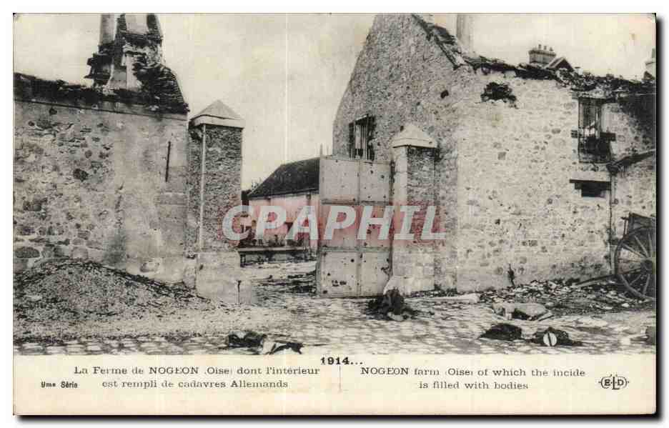 La Ferme de NOGEON - Oise — scène de guerre 1914 — éditeur E. Le Béley, série 'Une Série'