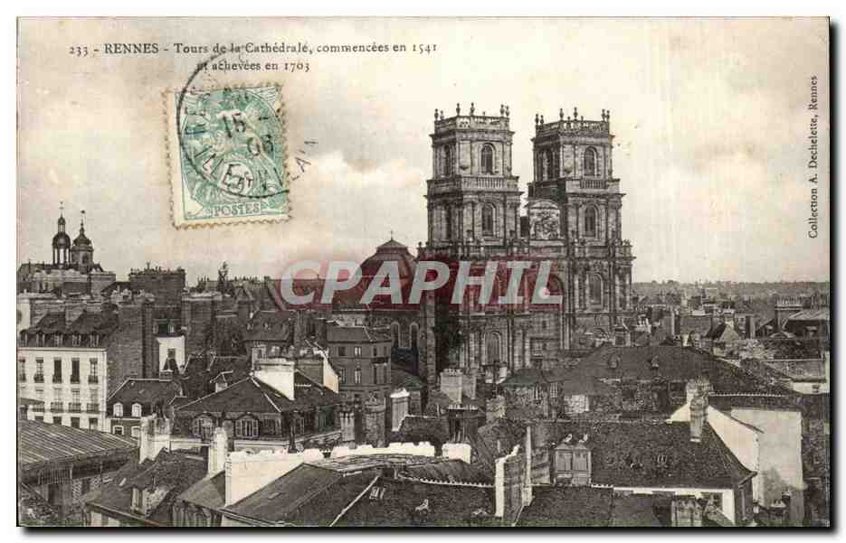 CPA Rennes Tours de la cathedrale commencees en 1541 achevees en 1703
