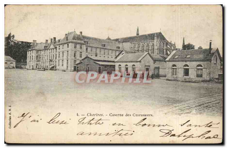 Chartres - Caserne des Cuirassiers — Collection A. B. J.
