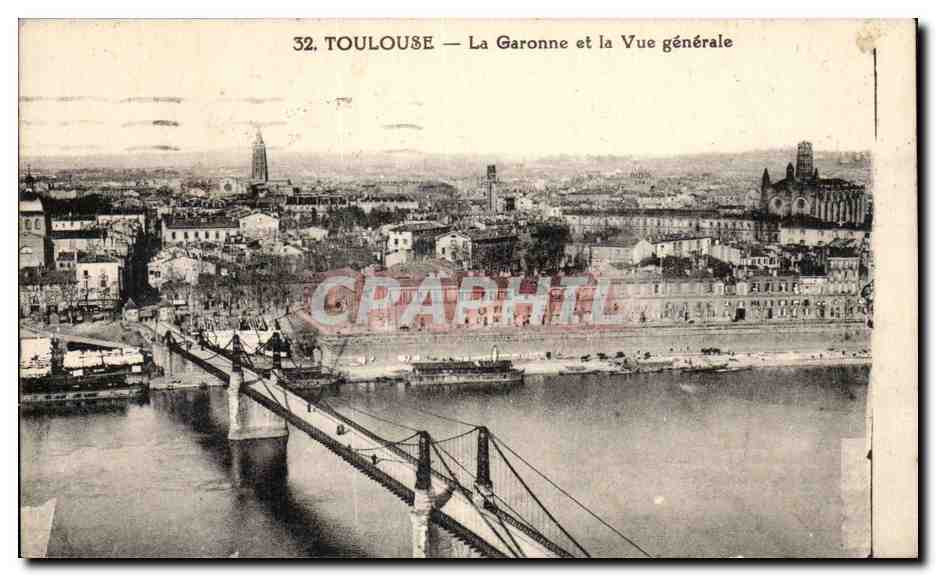 Toulouse — La Garonne et la Vue générale — C. P. A. n°32