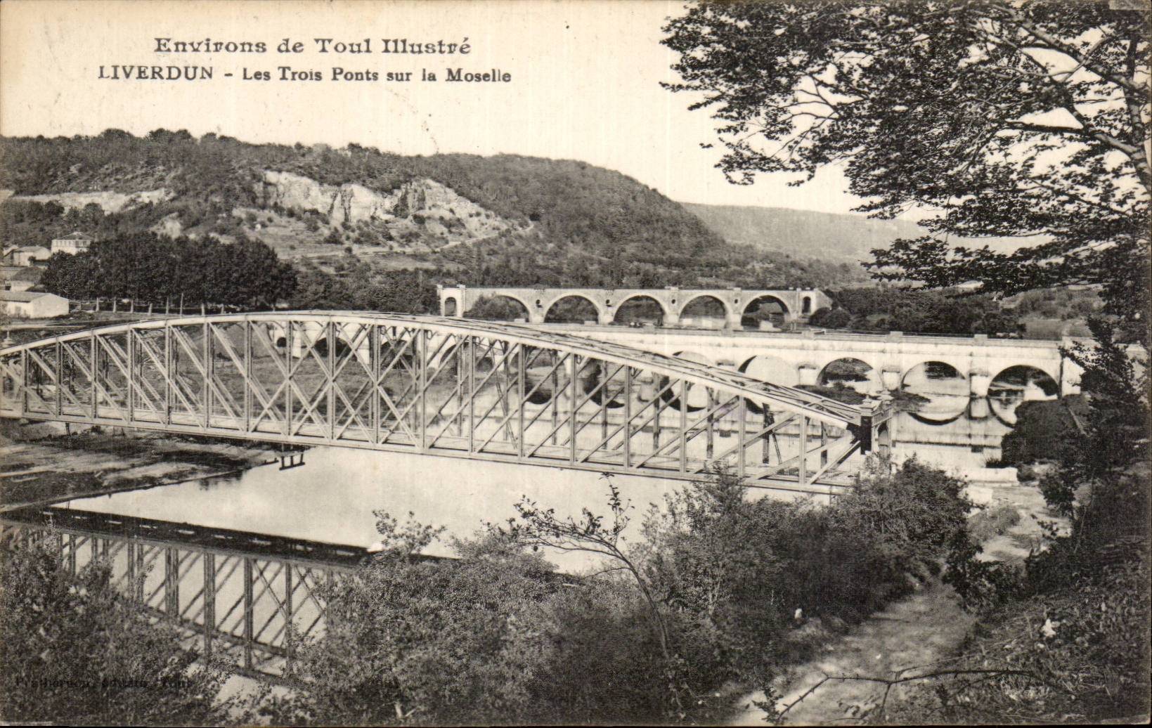 LIVERDUN — Les Trois Ponts sur la Moselle — Environ de Toul Illustré