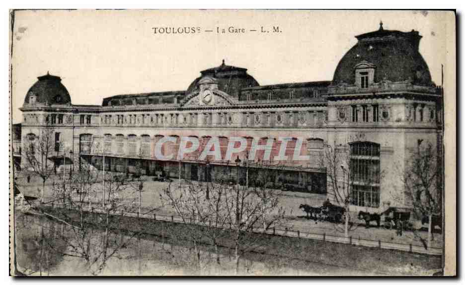 Toulouse CPA la gare 
