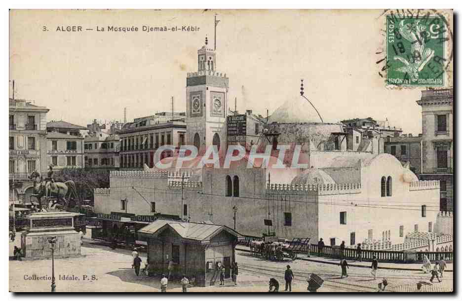 Alger — La Mosquée Djemaa-el-Kébir — Collection Idéale, P.S.