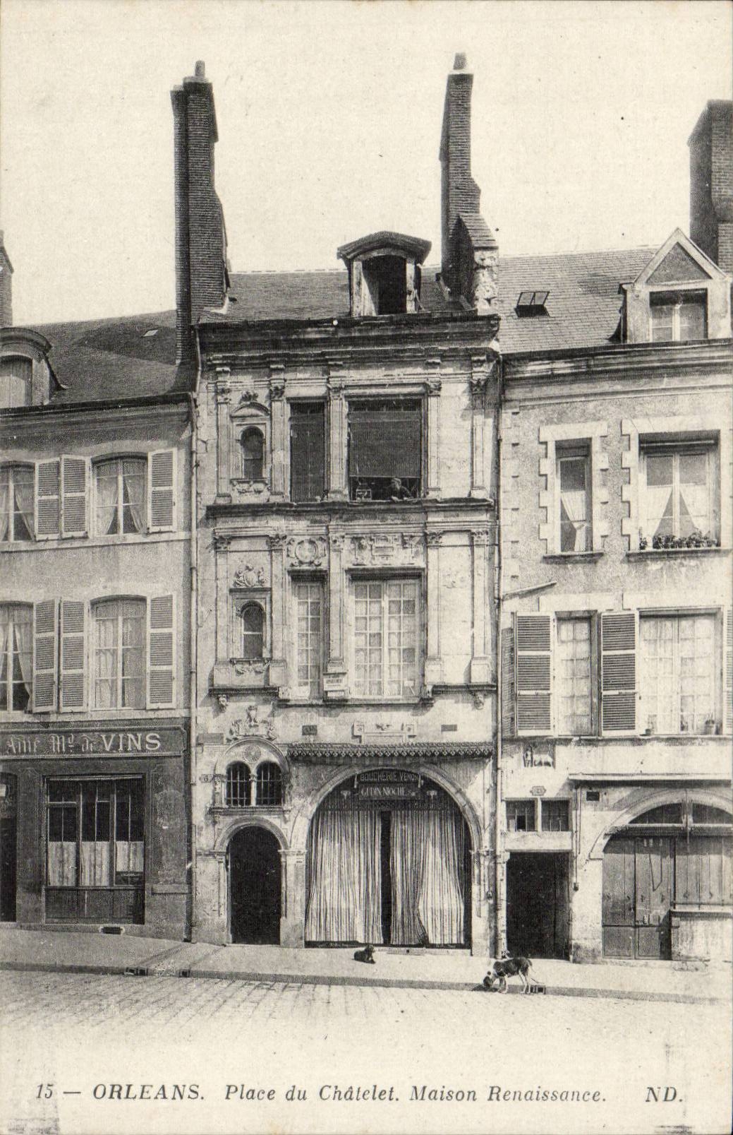 Orléans — Place du Châtelet. Maison Renaissance — ND.