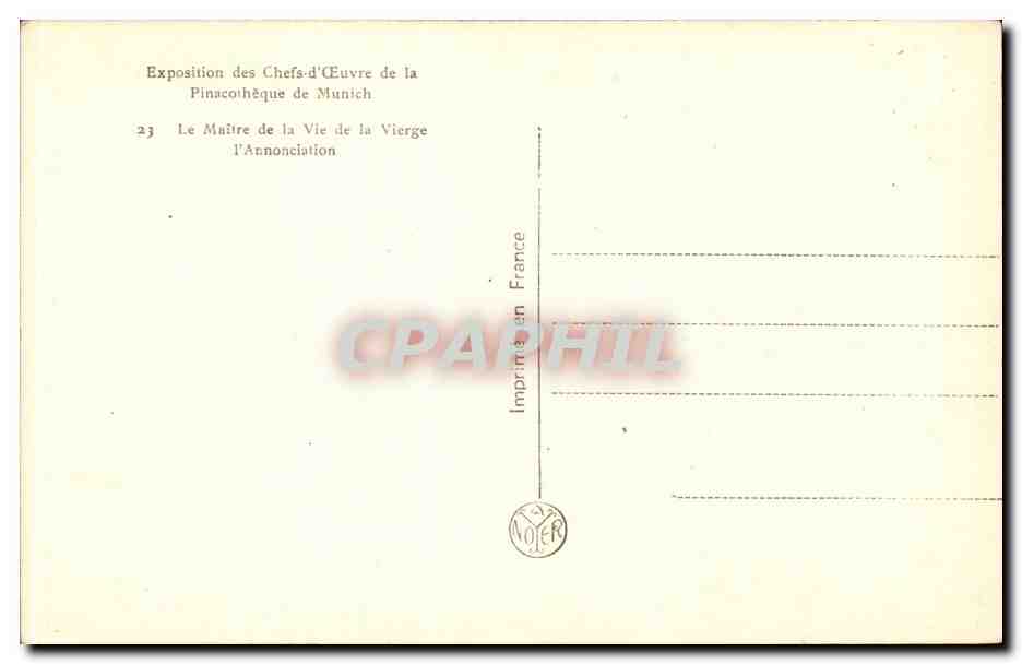 CPA Exposition des chefs d'oeuvre de la Pinacotheque de Munich Le maitre de la vie de la vierge l'annonciation — Verso