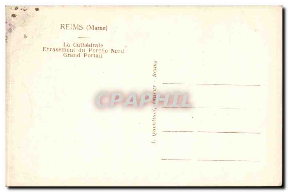 Reims (Marne) — La Cathédrale, Ebrasement du Porche Nord, Grand Portail — A. Quentin, éditeur, Reims — Verso