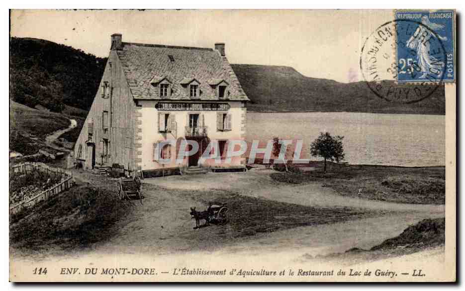 Env. du Mont-Dore — L'Établissement d'Aquiculture et le Restaurant du Lac de Guéry — LL. n°114