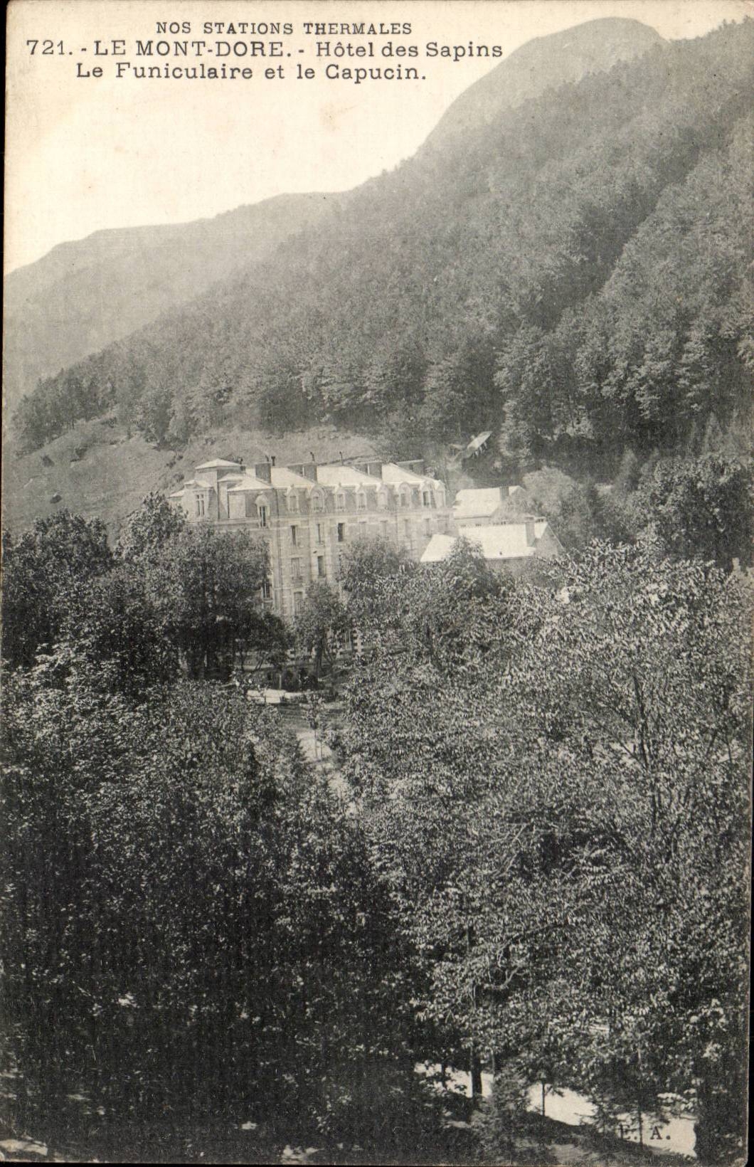 CPA Le Monts Dore Hotel des sapins Le funiculaire et le capucin