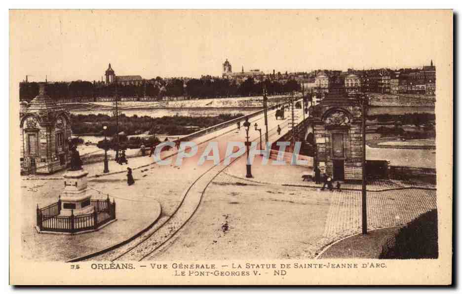 CPA Orleans Vue generale La statue de Sainte Jeanne d'arc Le pont georges V