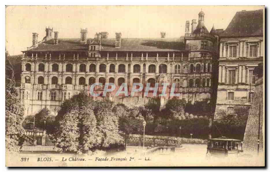Blois — Le Château — Façade François Ier — CPAPHIL 321