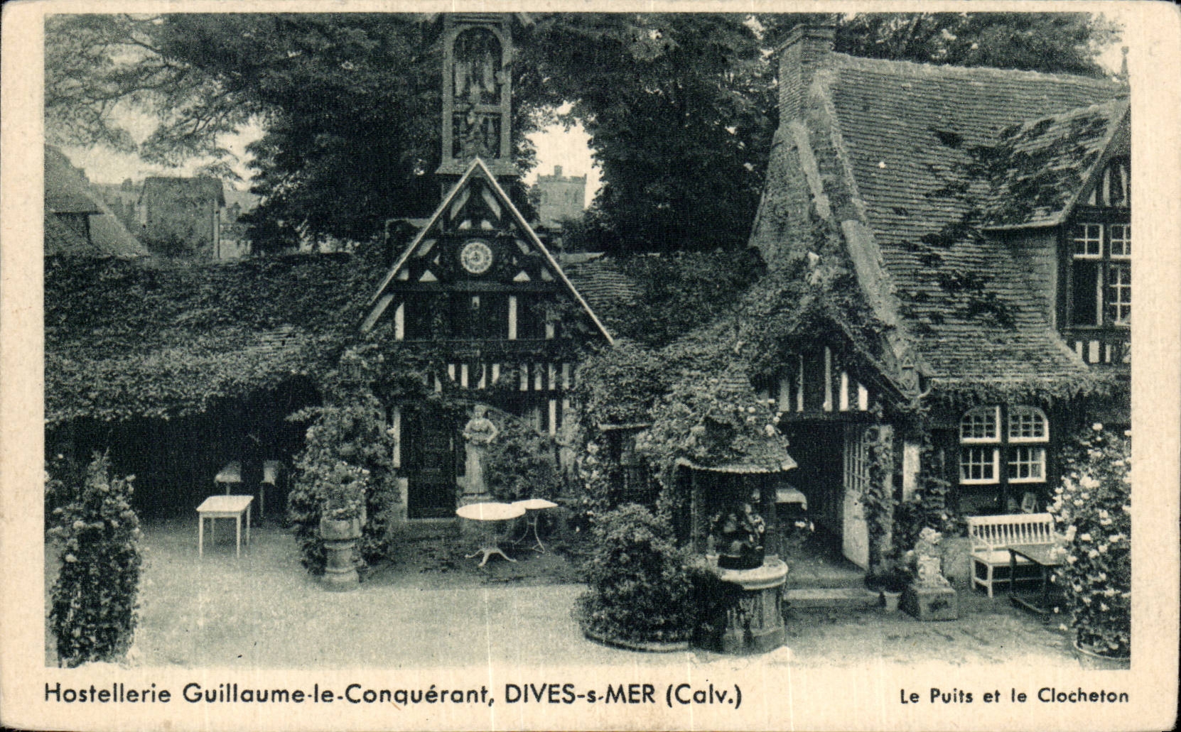 Hostellerie Guillaume-le-Conquérant — Dives-s-Mer (Calv.) — Le Puits et le Clocheton — Édition Hostellerie Dives