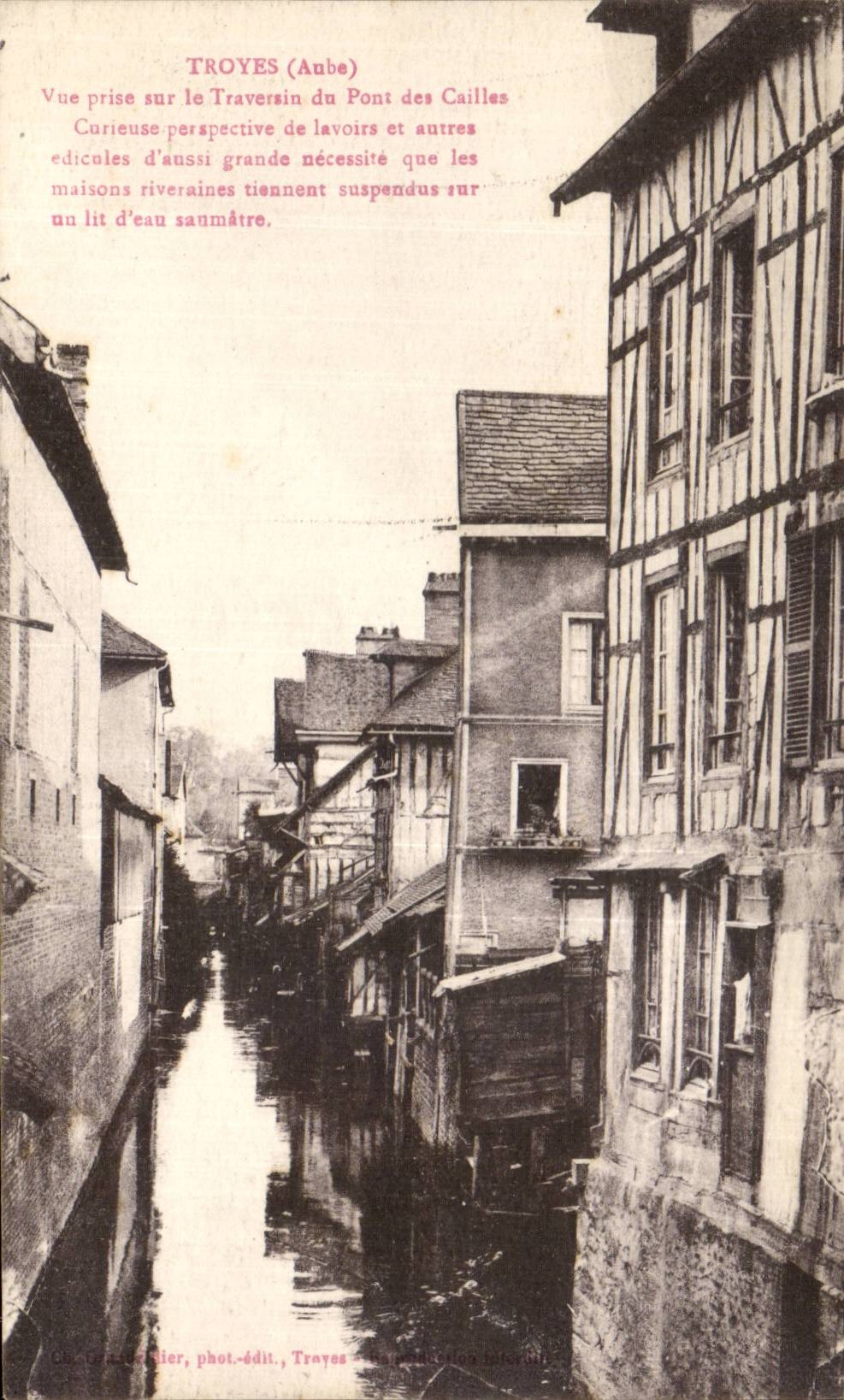 Troyes (Aube) — Vue prise sur le Traversin du Pont des Cailles — Charles Lefier, phot.-édit., Troyes