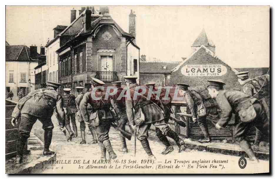 CPA Bataille de la Marne Les troupes anglaises chassent les allemands de la Ferte Gaucher En plein feu