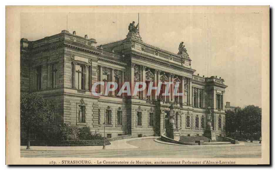 Straßburg — Das Musikkonservatorium, ehemals Parlament von Elsass-Lothringen — Antike Ansichtskarte/Antike Ansichtskarte CPAPHIL n°289