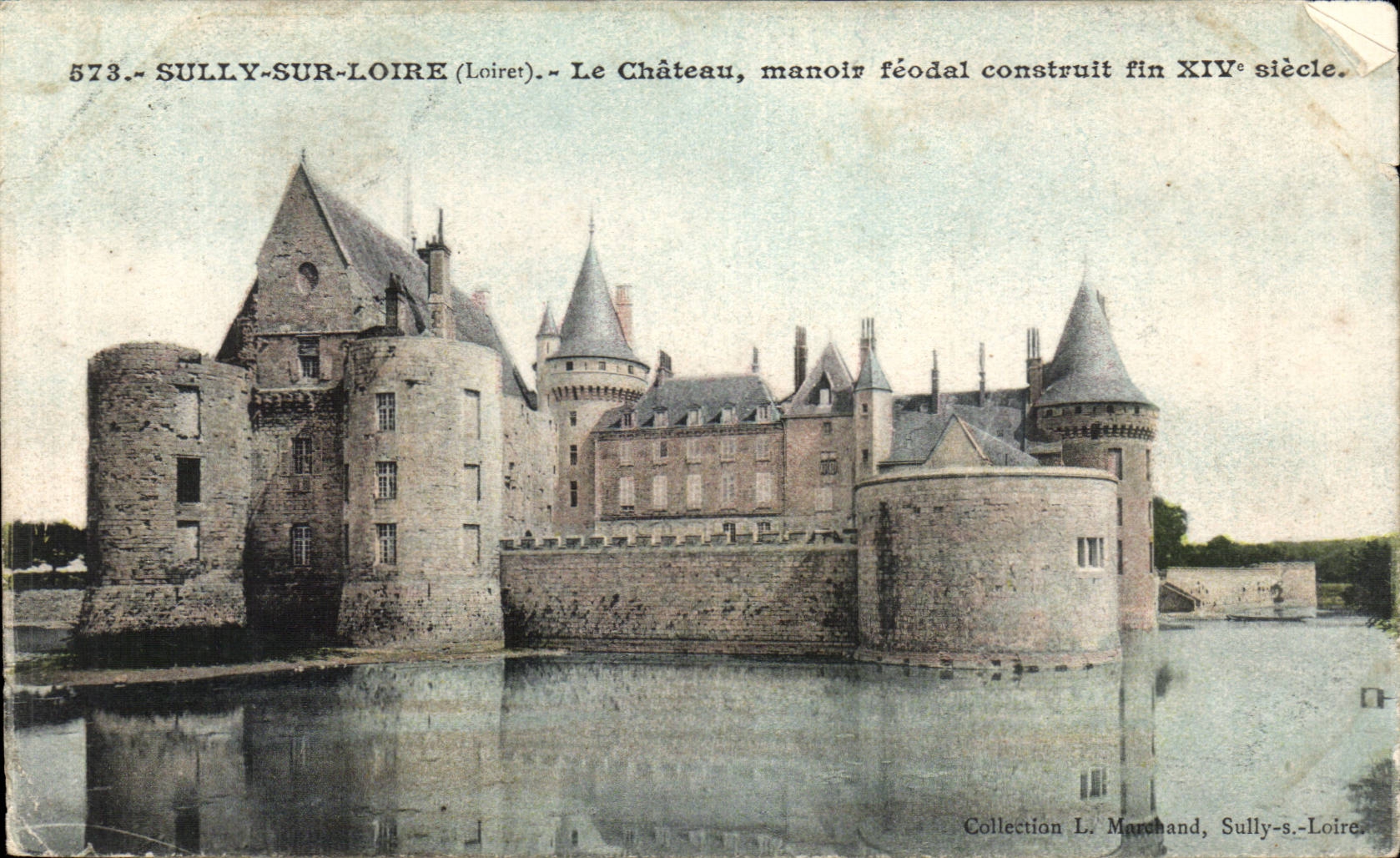 Sully-sur-Loire — Le Château, manoir féodal construit fin XIVe siècle — Collection L. Marchand, Sully-s.-Loire, n° 573