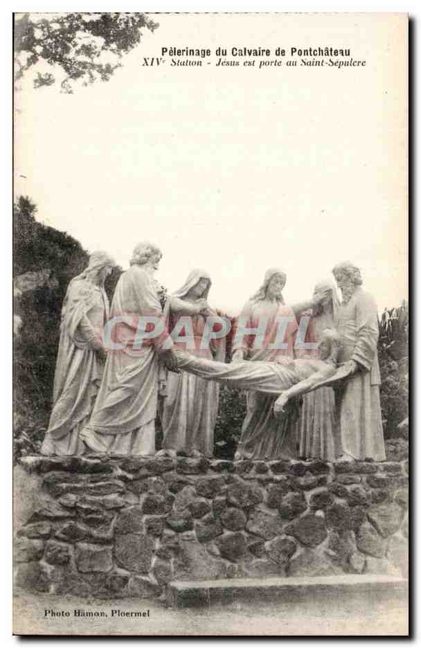 CPA Pelerinage du calvaire de Pontchateau Jesus est porte au Saint Sepulcre