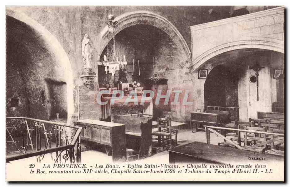 CPA La provence Les Baux Eglise Saint Vincent Chapelle monolithe creusee dans le roc Chapelle Sainte Lucie 1526 