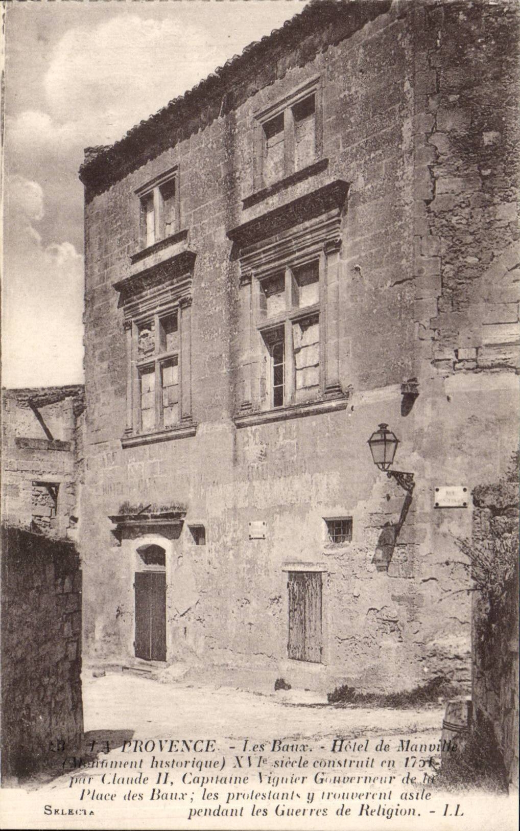 Les Baux - Hotel de Manville - Historisches Denkmal, 16. Jahrhundert, gebaut 1751 von Claude II, Kapitän Vignier, Kommandant der Garnison Les Baux; die Protestanten fanden dort während der Religionskriege Unterschlupf.